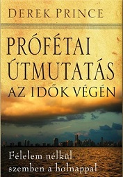 Prófétai Útmutatás az Idők Végén