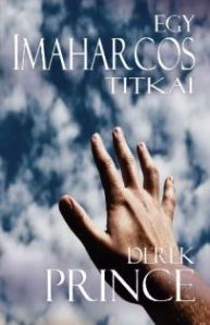 Egy Imaharcos Titkai