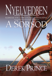 Nyelvedben a Sorsod